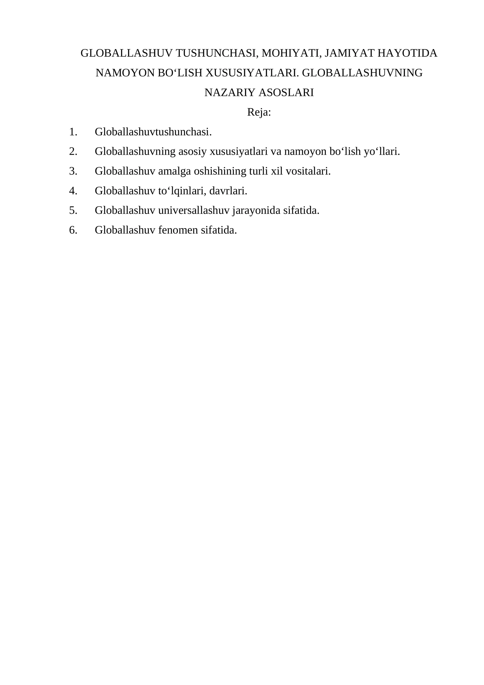 Globallashuv tushunchasi, mohiyati, jamiyat hayotida namoyon bo‘lish xususiyatlari