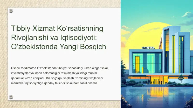 Tibbiy Xizmat Korsatishning Rivojlanishi va Iqtisodiyoti O'zbekistonda Yangi Bosqich