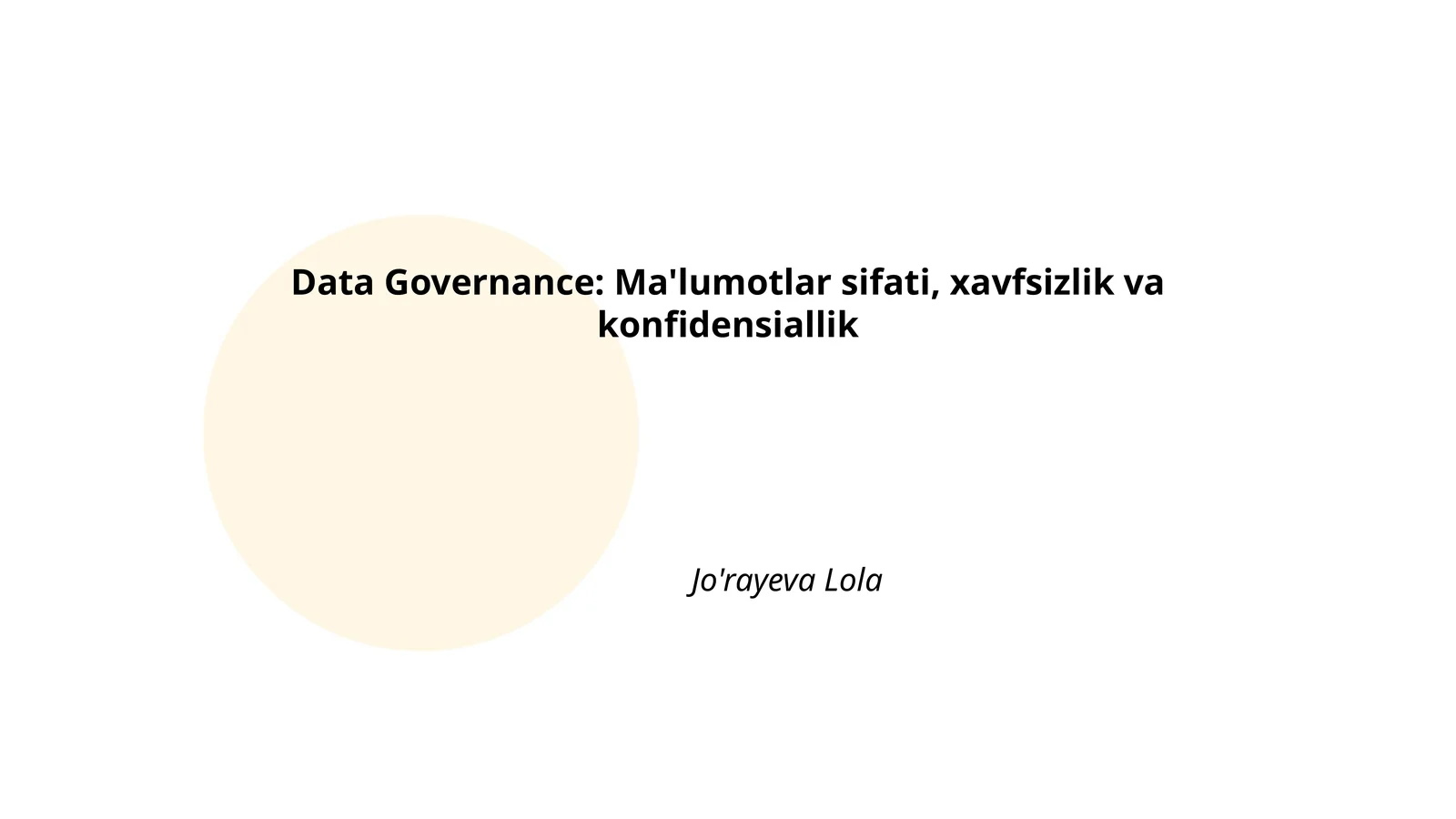 Data Governance: Ma'lumotlar sifati, xavfsizlik va konfidensiallik