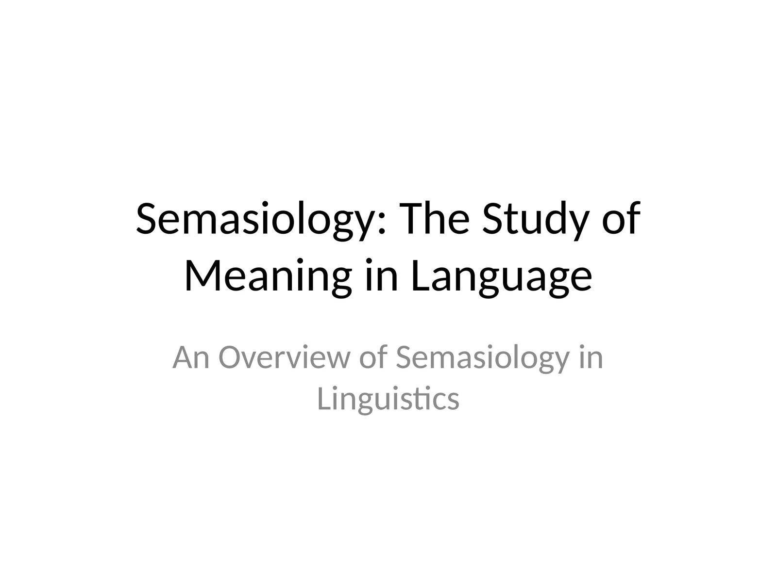 Semasiology: The Study of Meaning in Language