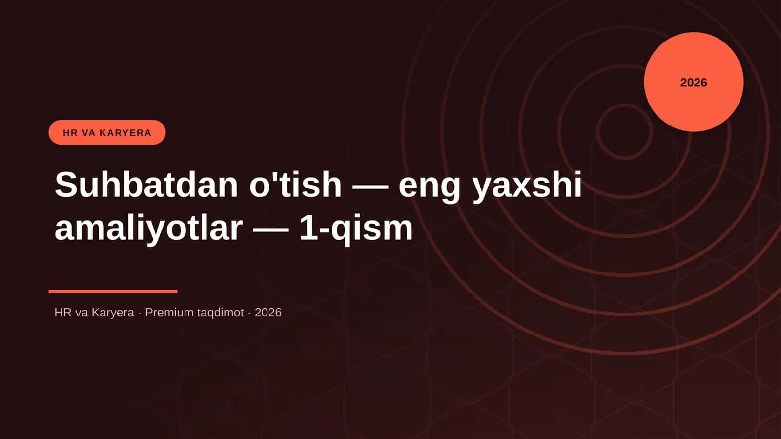 Suhbatdan o'tish — eng yaxshi amaliyotlar — 1-qism