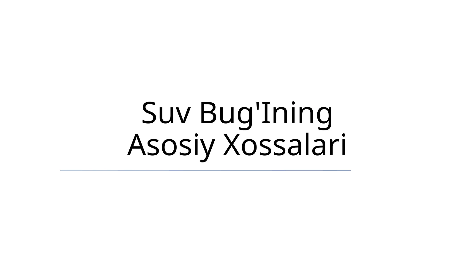 Suv Bug'Ining Asosiy Xossalari