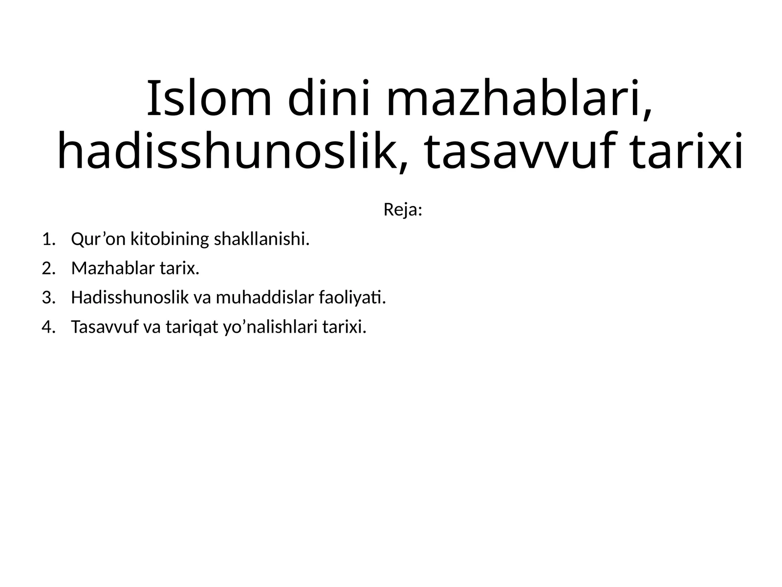 Islom dini mazhablari, hadisshunoslik, tasavvuf tarixi