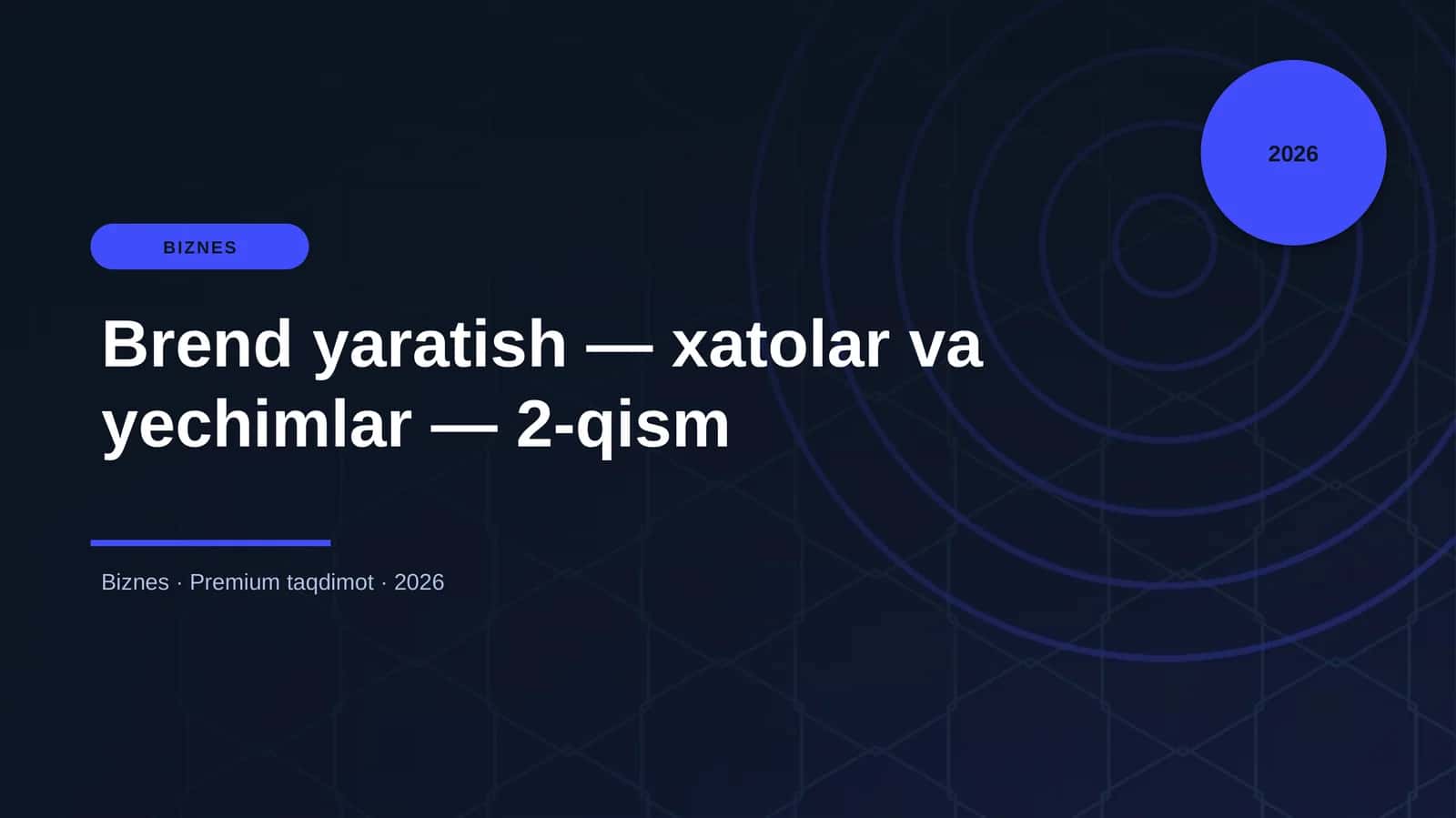 Brend yaratish — xatolar va yechimlar — 2-qism