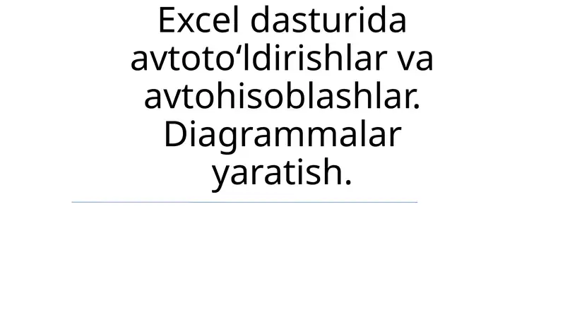 Excel'dagi Avtomatik Hisoblash va To'ldirishlar