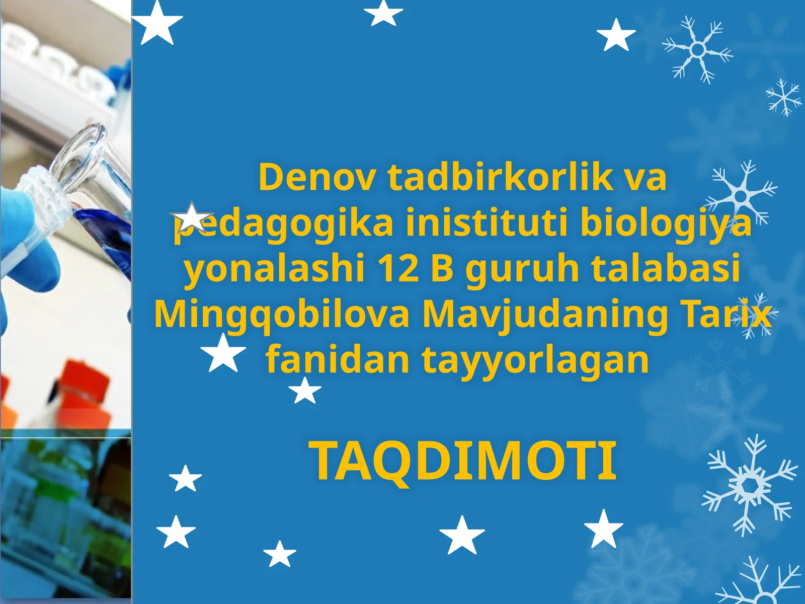 Biologiya Yonalashi 12 B guruhtalabasi - Tarix fanidan tayyorlagan TAQDIMOTI