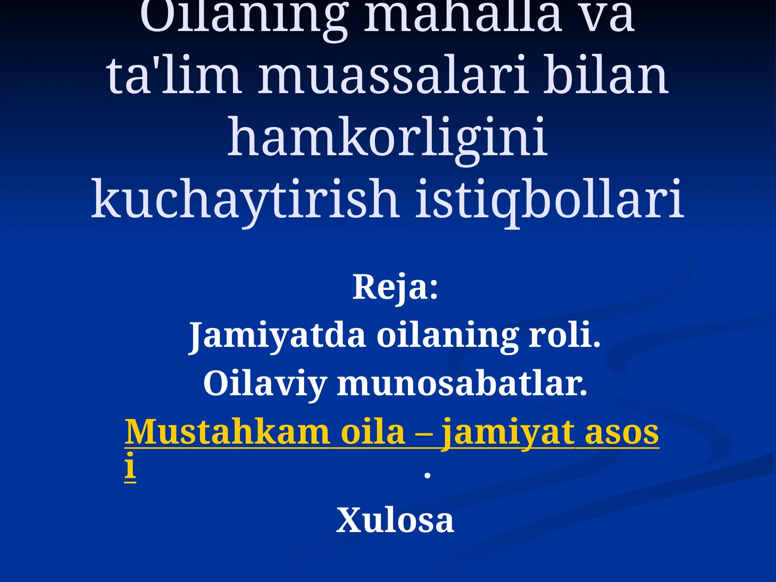 Oilaning mahalla va ta'lim muassalari bilan hamkorligini kuchaytirish istiqbollari