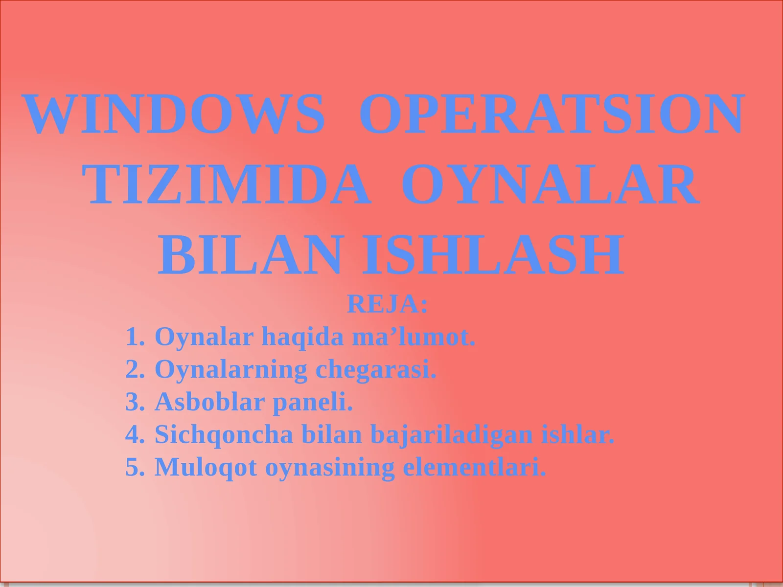 WINDOWS OPERATSION TIZIMIDA OYNALAR BILAN ISHLASH