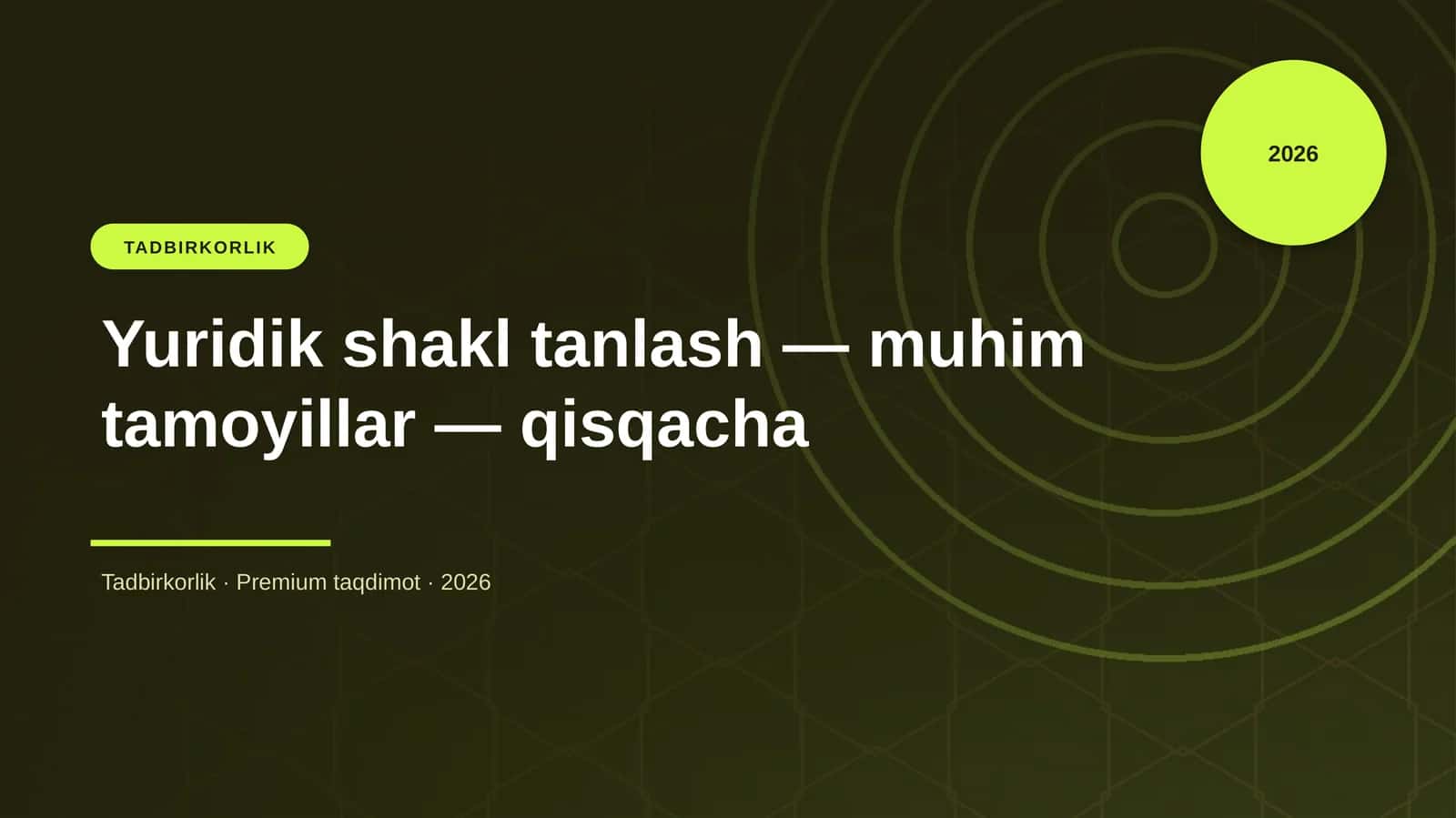 Yuridik shakl tanlash — muhim tamoyillar — qisqacha