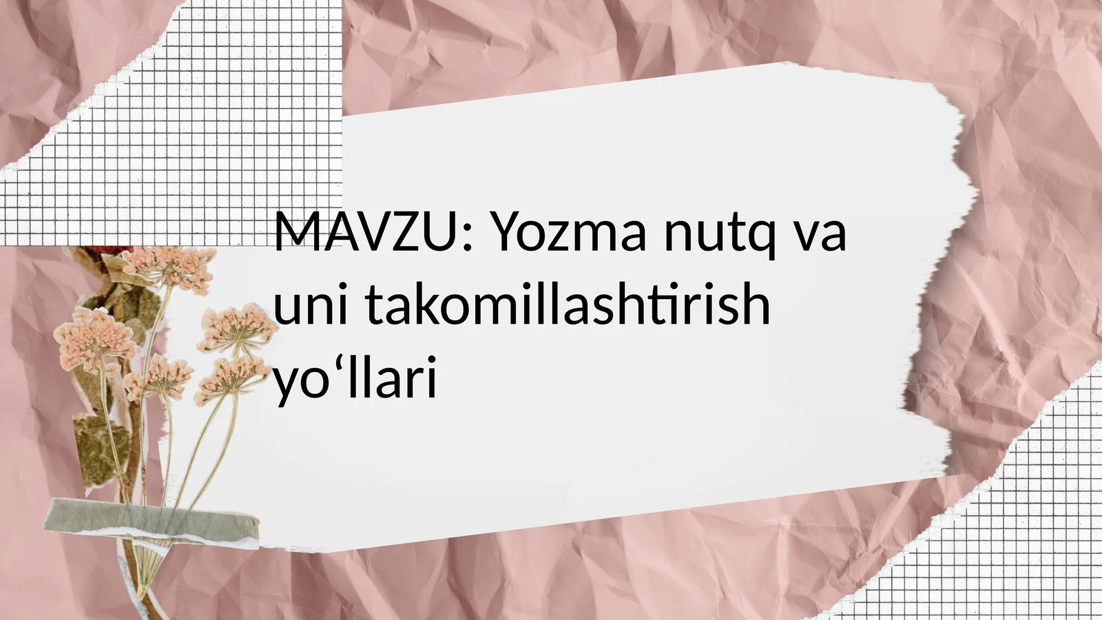 Yozma nutq va uni takomillashtirish yo‘llari