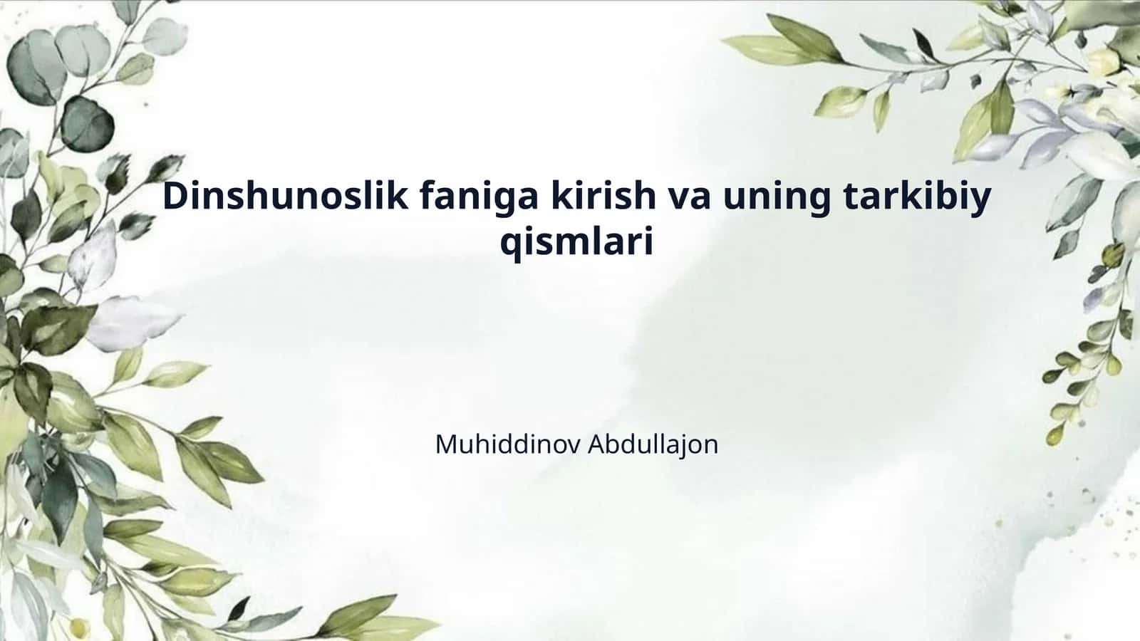 Dinshunoslik faniga kirish va uning tarkibiy qismlari