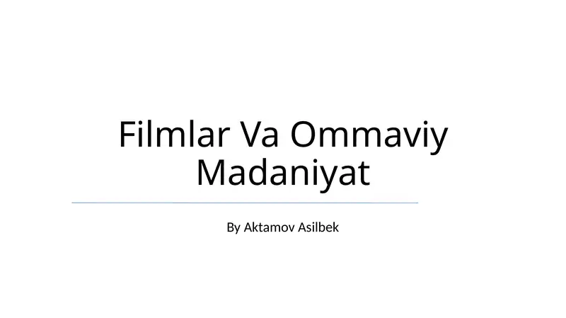 Filmlar Va Ommaviy Madaniyat