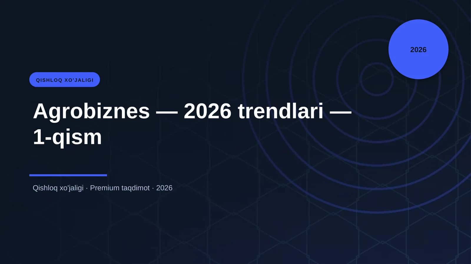 Agrobiznes — 2026 trendlari — 1-qism