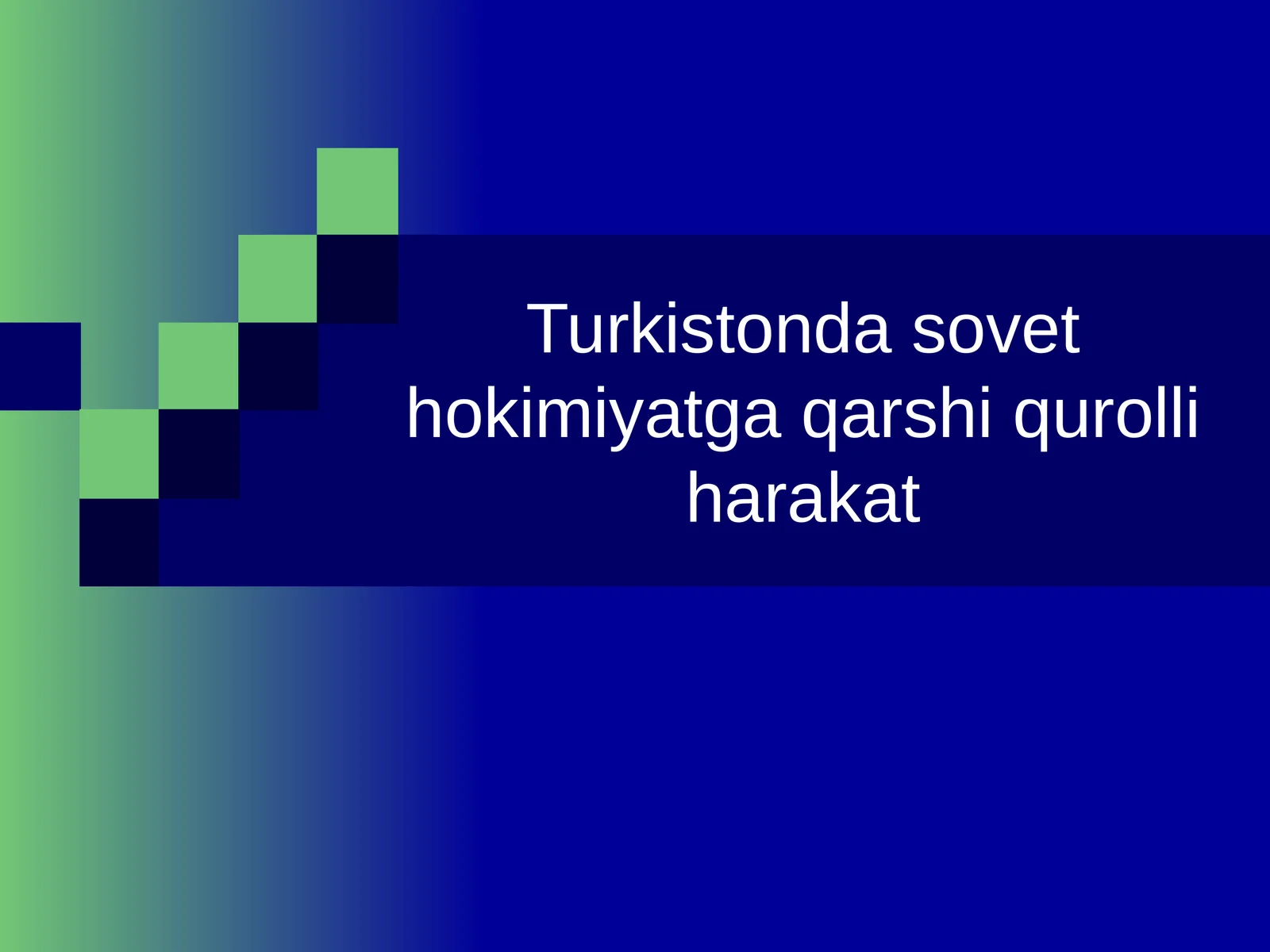 Turkistonda sovet hokimiyatga qarshi qurolli harakat