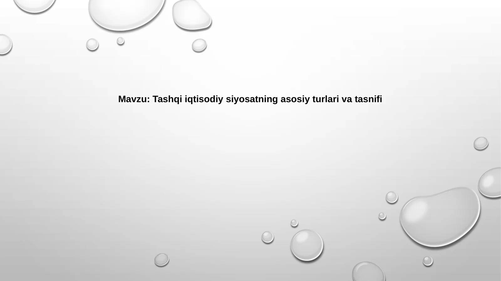 Tashqi iqtisodiy siyosatning asosiy turlari va tasnifi
