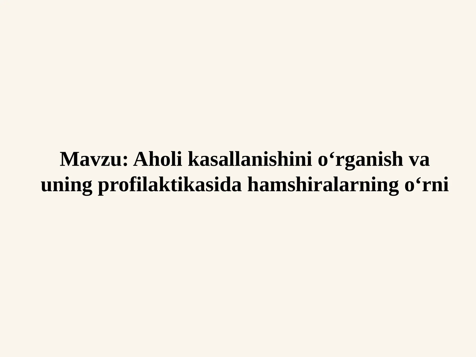 Aholi kasallanishini o‘rganish va uning profilaktikasida hamshiralarning o‘rni