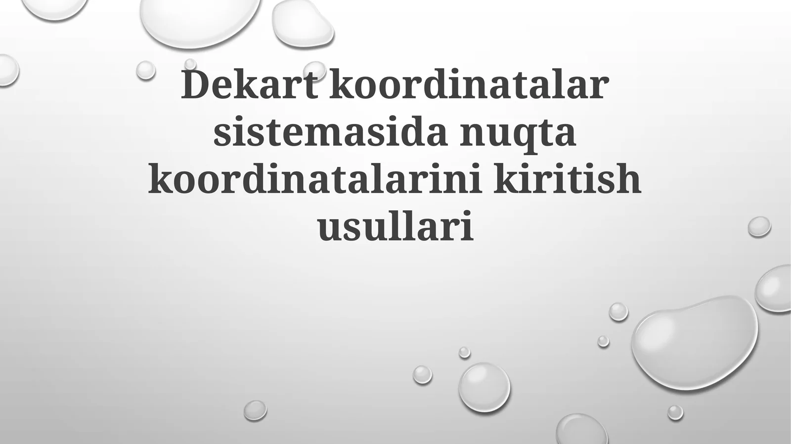 Dekart koordinatalar sistemasida nuqta koordinatalarini kiritish usullari