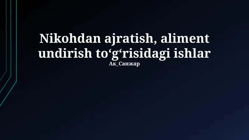 Nikohdan ajratish, aliment undirish toʻgʻrisidagi ishlar