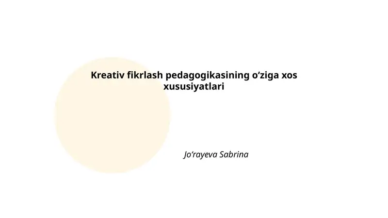 Kreativ fikrlash pedagogikasining oʻziga xos xususiyatlari
