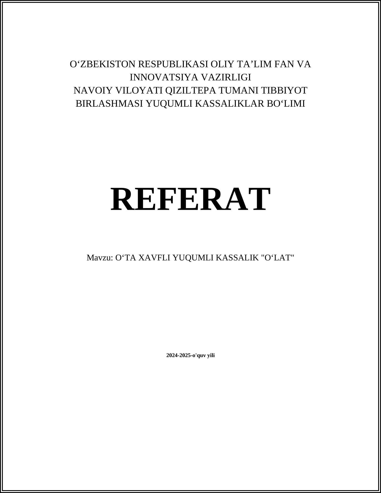 OʻTA XAVFLI YUQUMLI KASSALIK "OʻLAT"