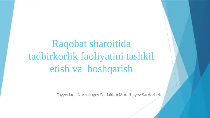 Raqobat sharoitida tadbirkorlik faoliyatini tashkil etish va boshqarish