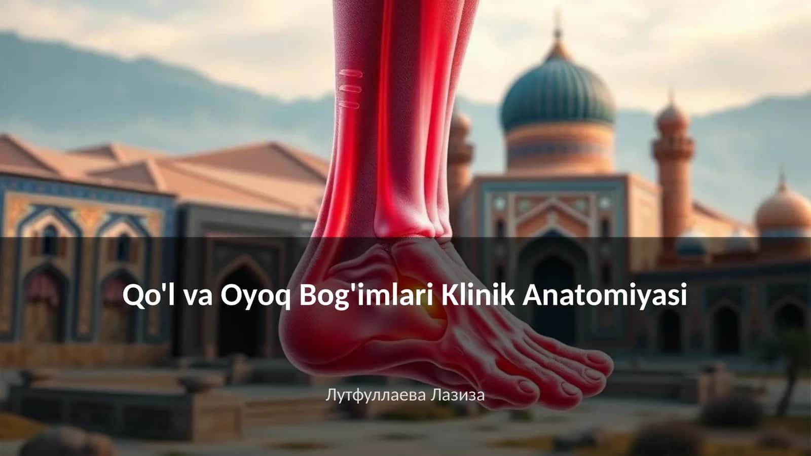 Qo'l va Oyoq Bog'imlari Klinik Anatomiyasi