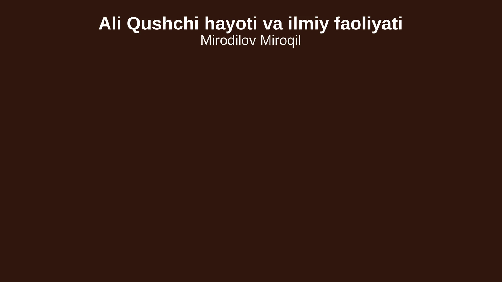 Ali Qushchi hayoti va ilmiy faoliyati