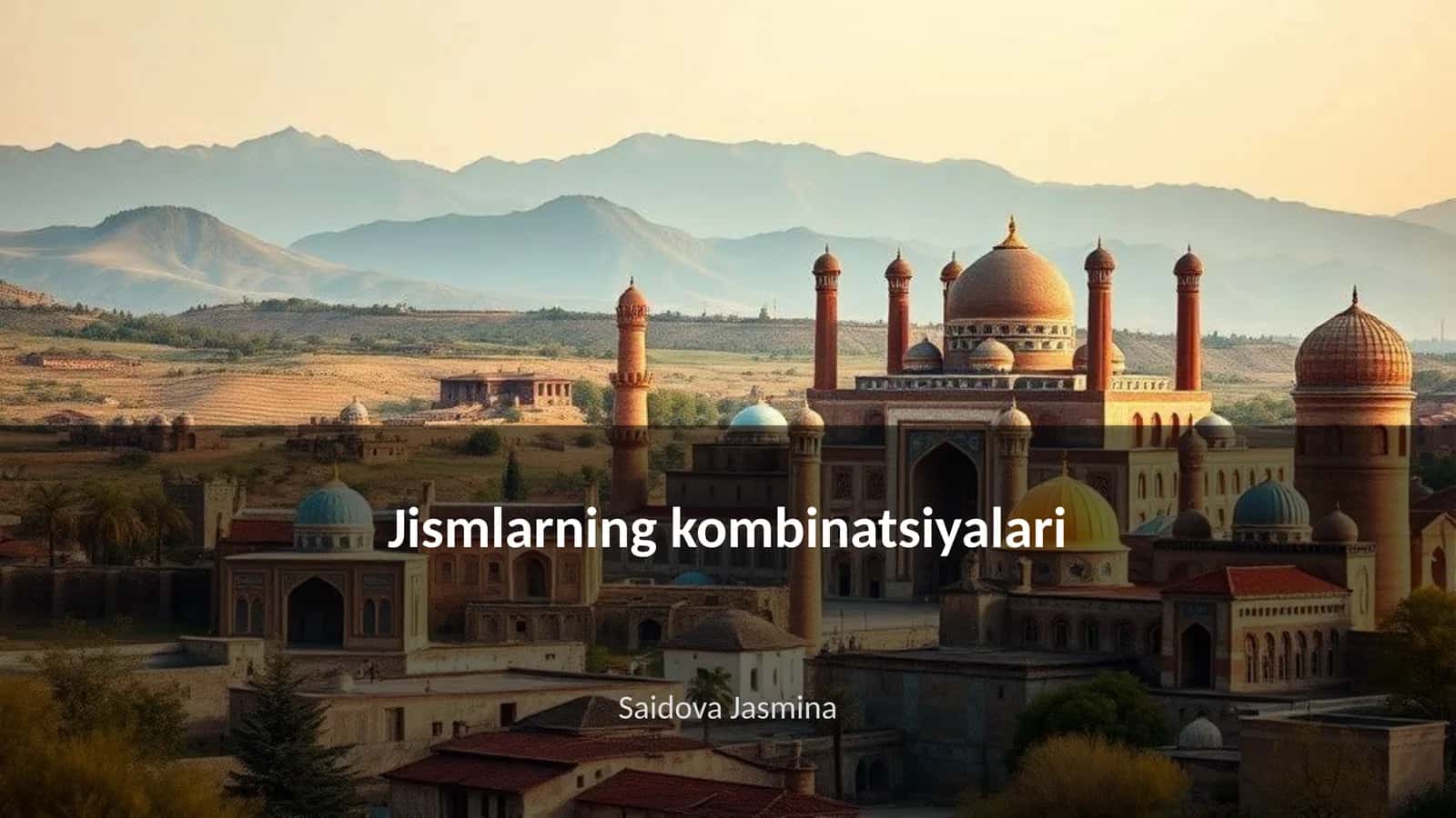 Jismlarning kombinatsiyalari