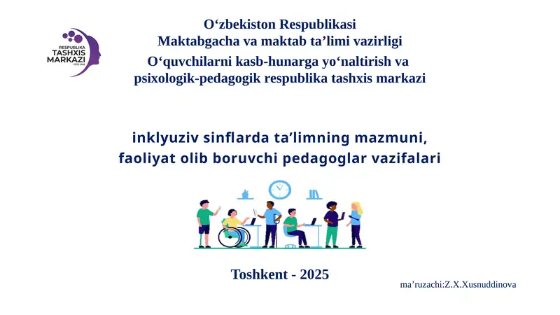 inklyuziv sinflarda ta’limning mazmuni, faoliyat olib boruvchi pedagoglar vazifalari