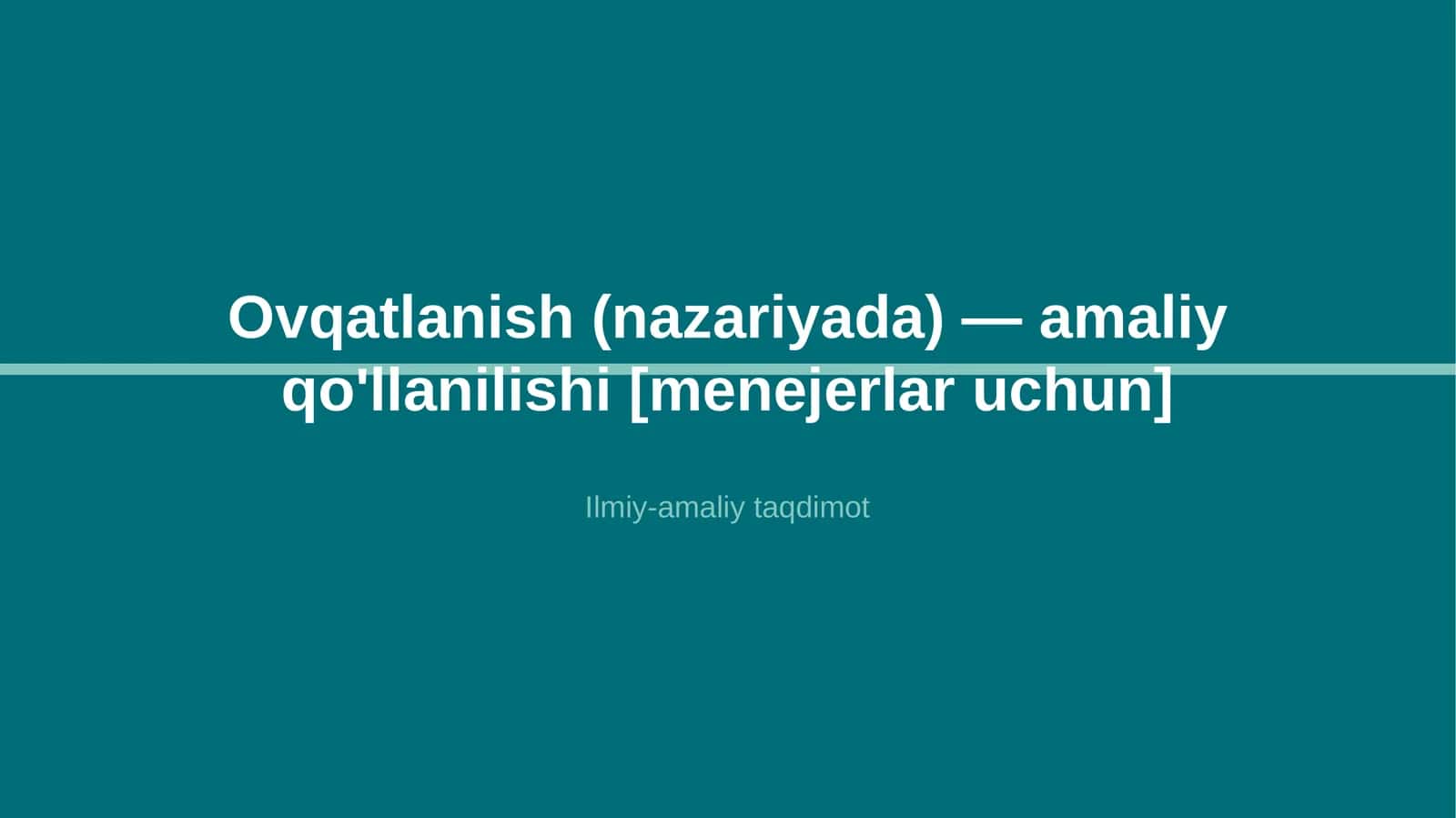 Ovqatlanish (nazariyada) — amaliy qo'llanilishi [menejerlar uchun]
