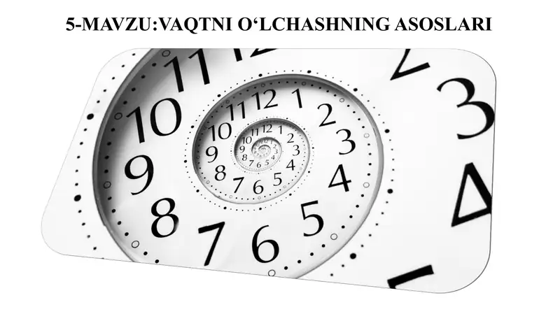 Vaqtni o‘lchashning asoslari