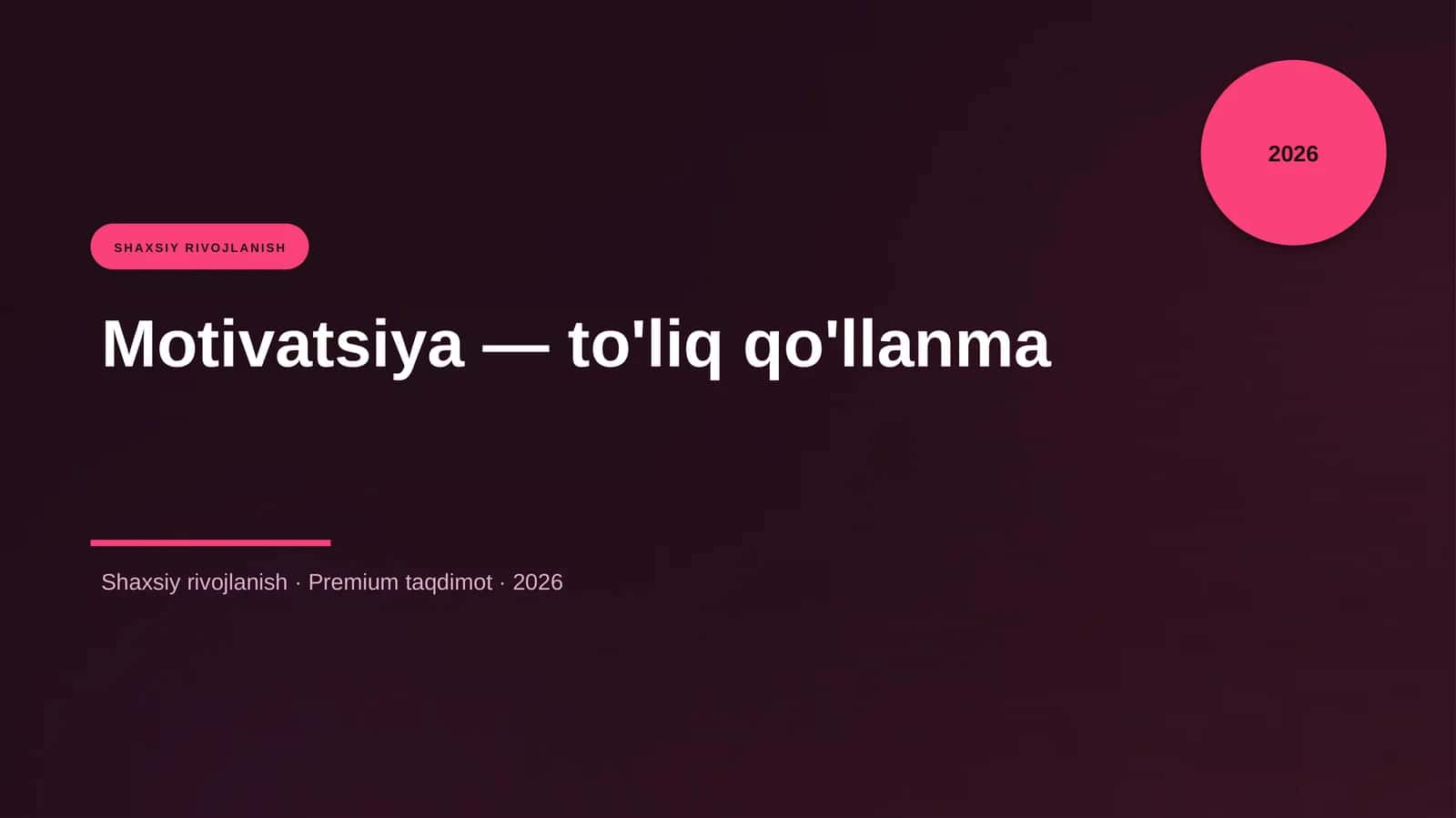 Motivatsiya — to'liq qo'llanma