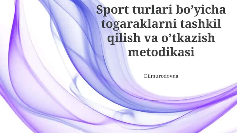 Sport turlari bo’yicha togaraklarni tashkil qilish va o’tkazish metodikasi