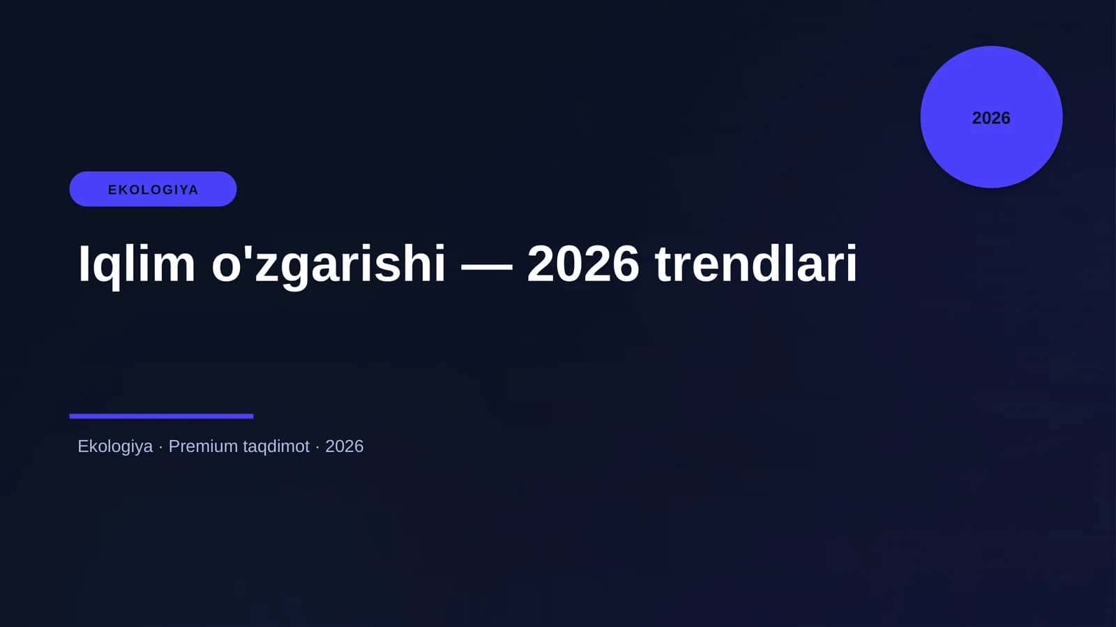 Iqlim o'zgarishi — 2026 trendlari