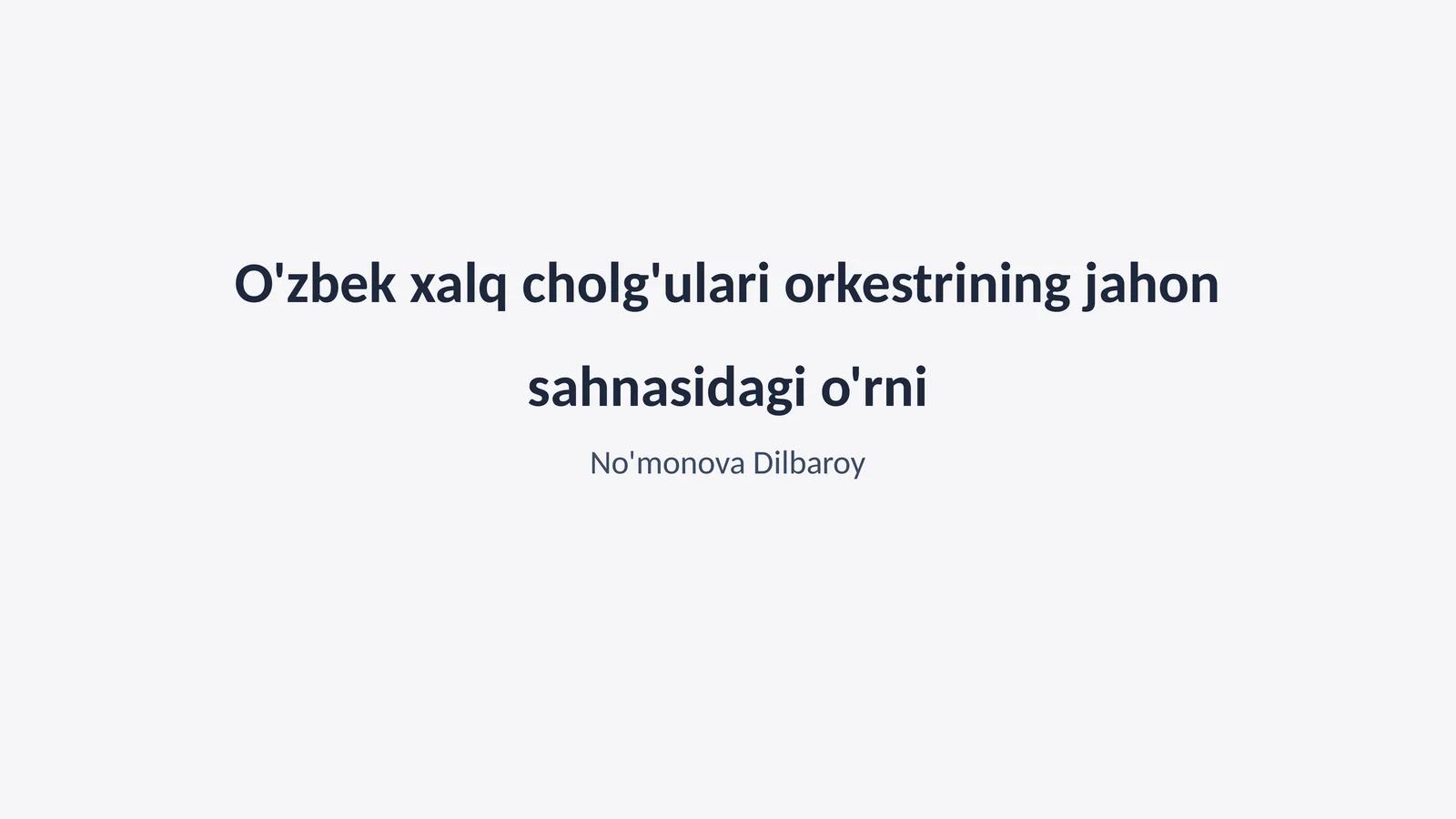 O'zbek xalq cholg'ulari orkestrining jahon sahnasidagi o'rni
