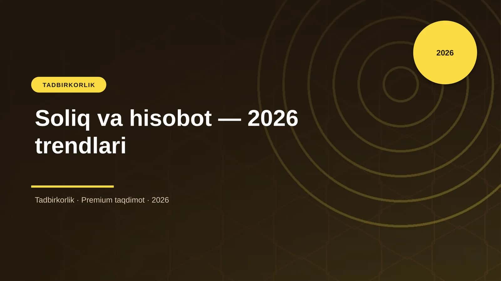Soliq va hisobot — 2026 trendlari