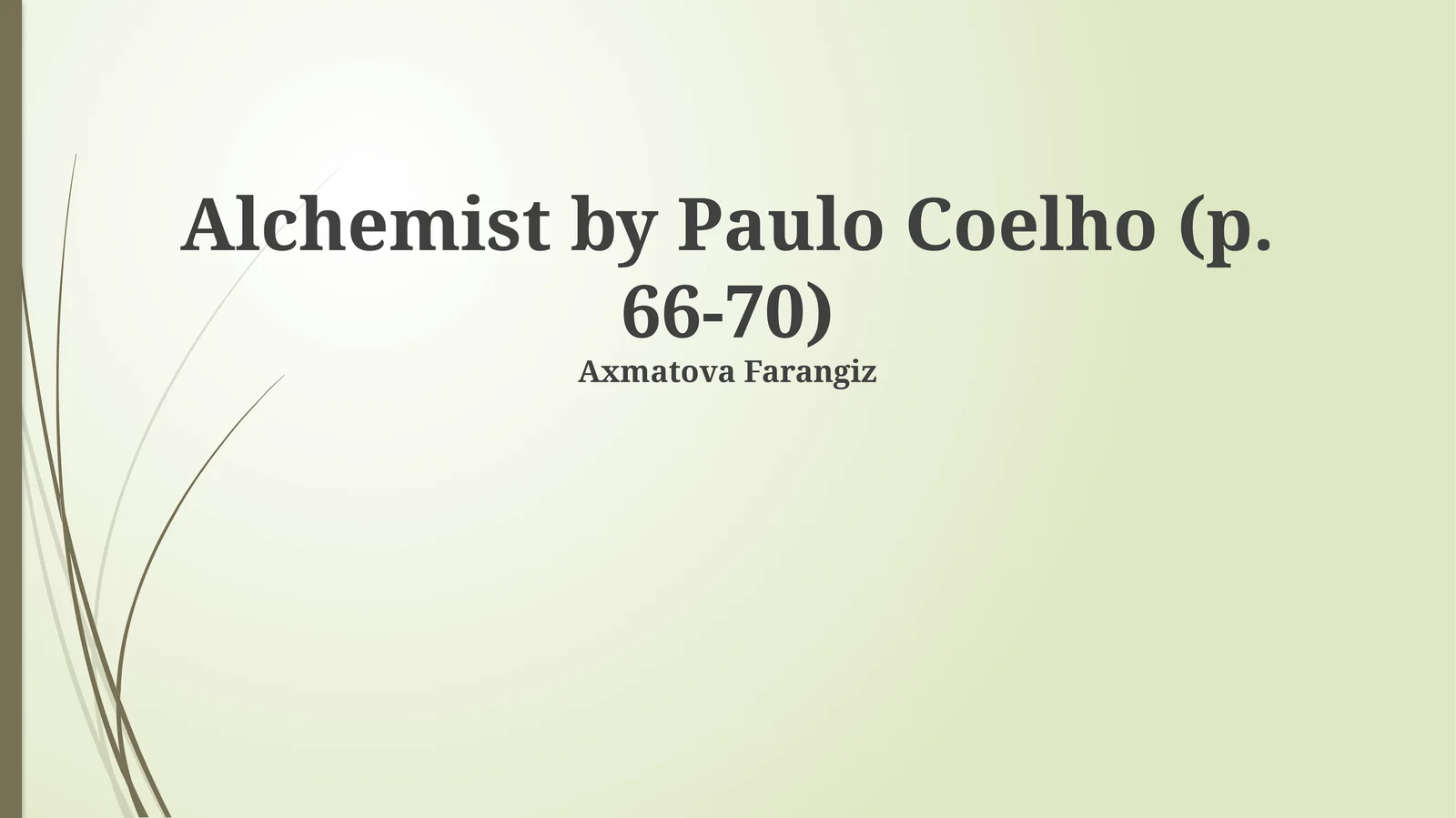 Alchemist by Paulo Coelho (p. 66-70)