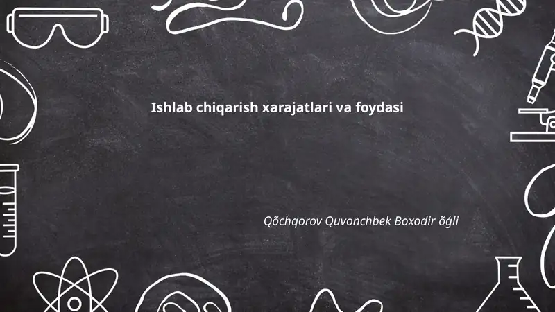 Ishlab chiqarish xarajatlari va foydasi