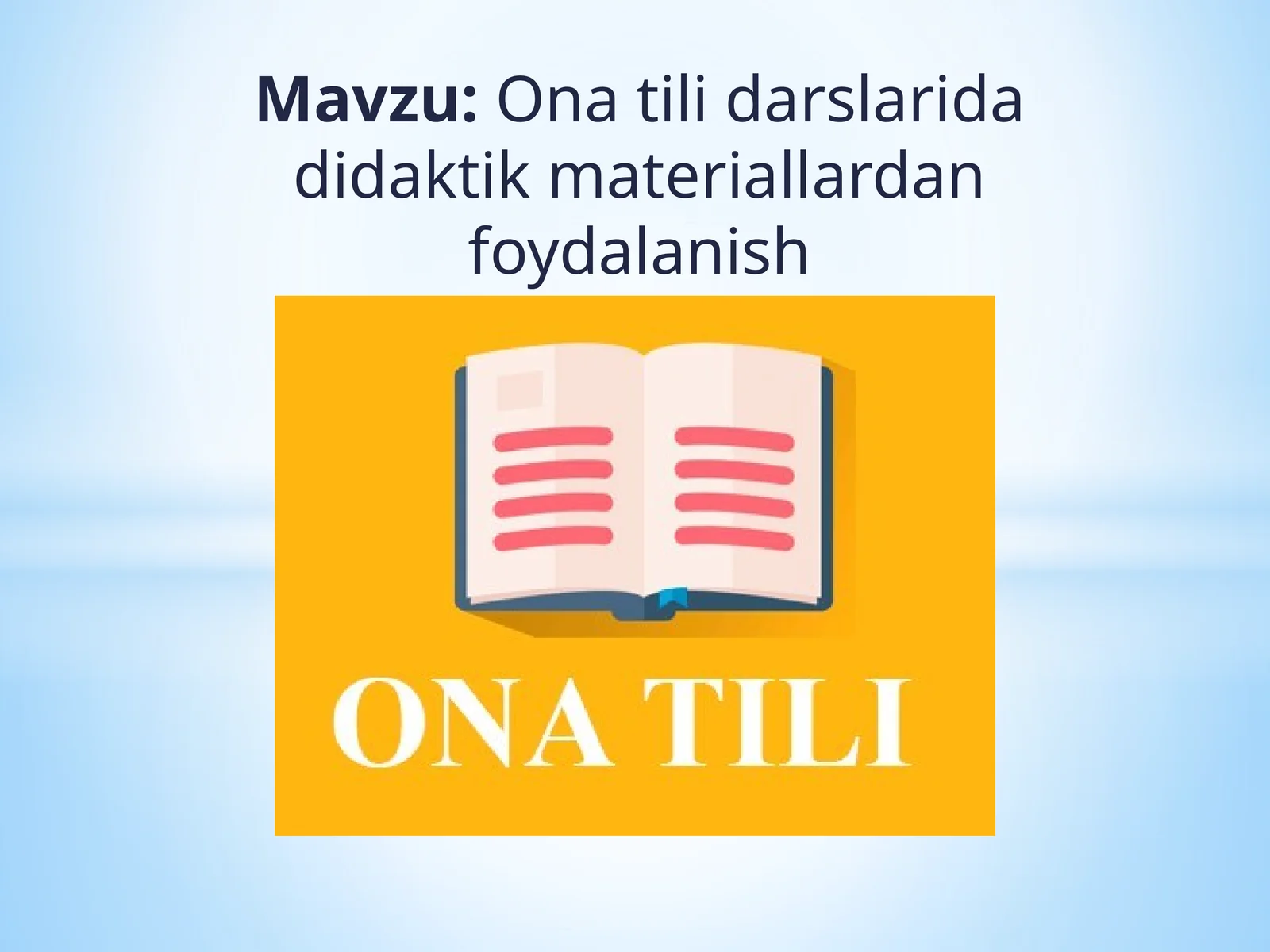 Ona tili darslarida didaktik materiallardan foydalanish