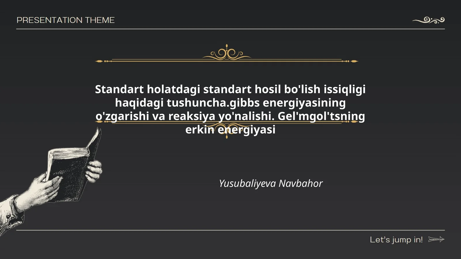Standart holatdagi standart hosil bo'lish issiqligi haqidagi tushuncha.gibbs energiyasining o'zgarishi va reaksiya yo'nalishi. Gel'mgol'tsning erkin energiyasi