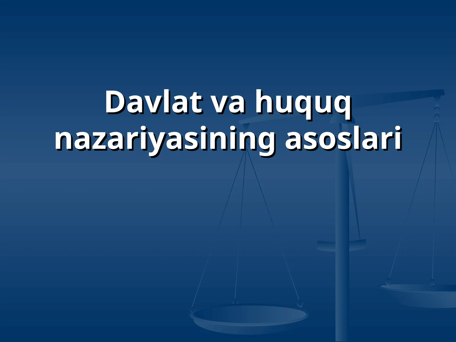 Davlat va huquq nazariyasining asoslari