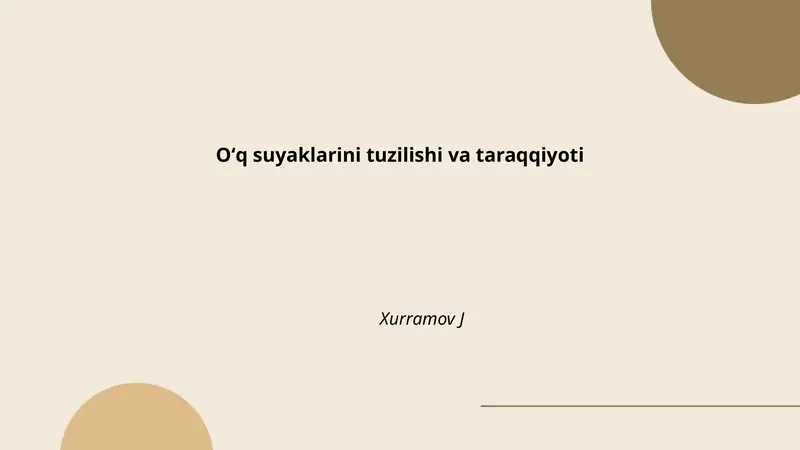 Oʻq suyaklarini tuzilishi va taraqqiyoti