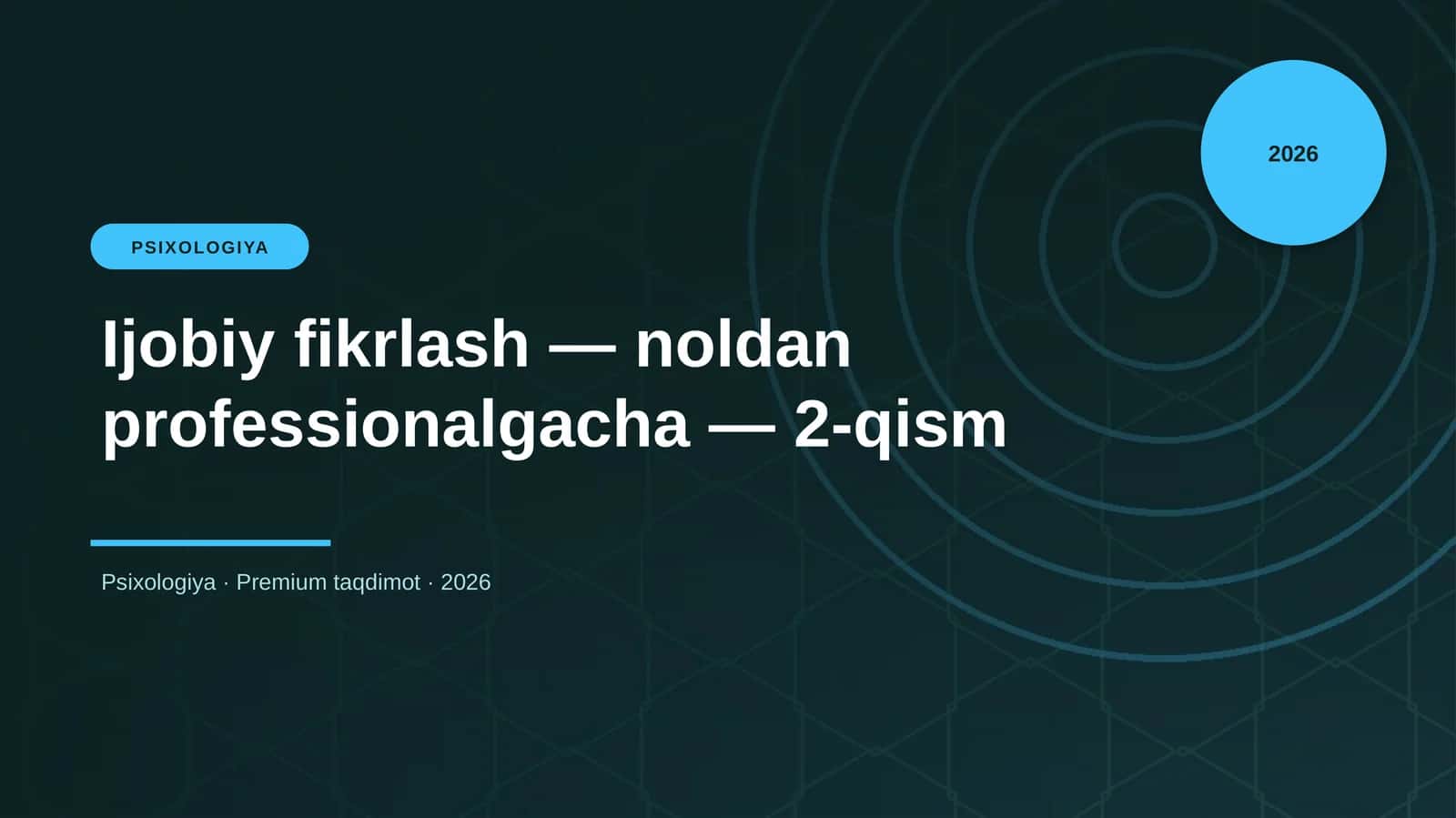 Ijobiy fikrlash — noldan professionalgacha — 2-qism