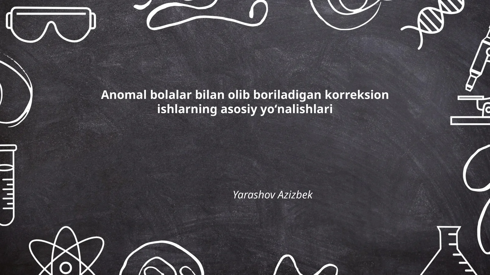 Anomal bolalar bilan olib boriladigan korreksion ishlarning asosiy yoʻnalishlari