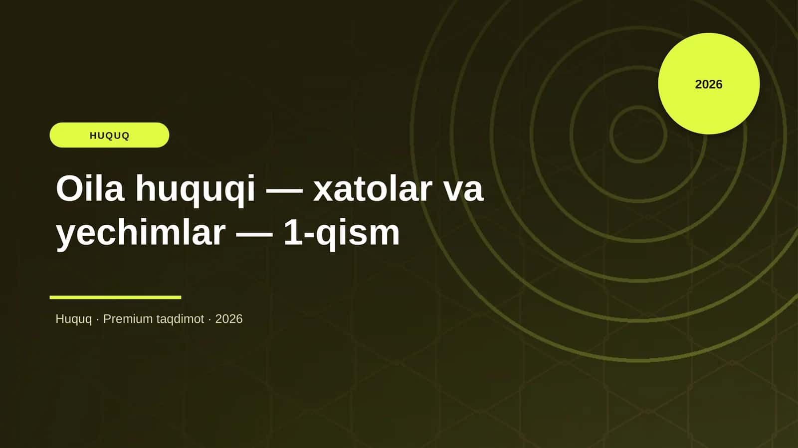 Familia huquqi — xatolar va yechimlar — 1-qism