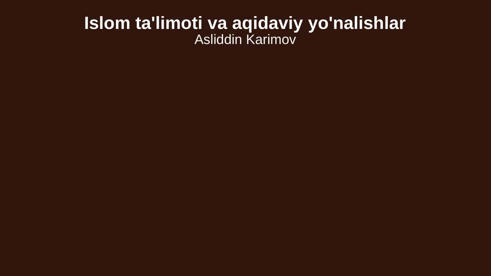 Islom ta'limoti va aqidaviy yo'nalishlar