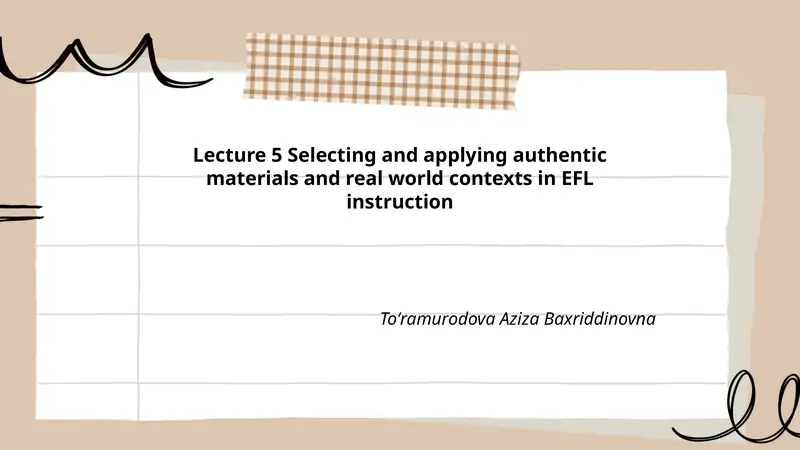 Selecting and applying authentic materials and real world contexts in EFL instruction