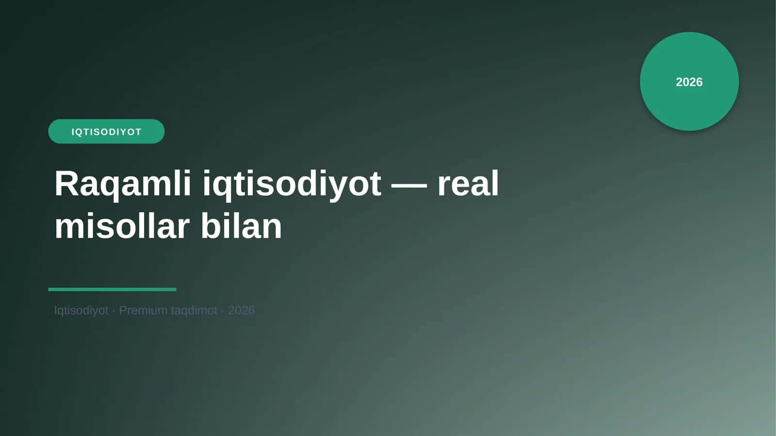 Raqamli iqtisodiyot — real misollar bilan