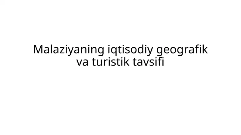 Malaziyaning iqtisodiy geografik va turistik tavsifi
