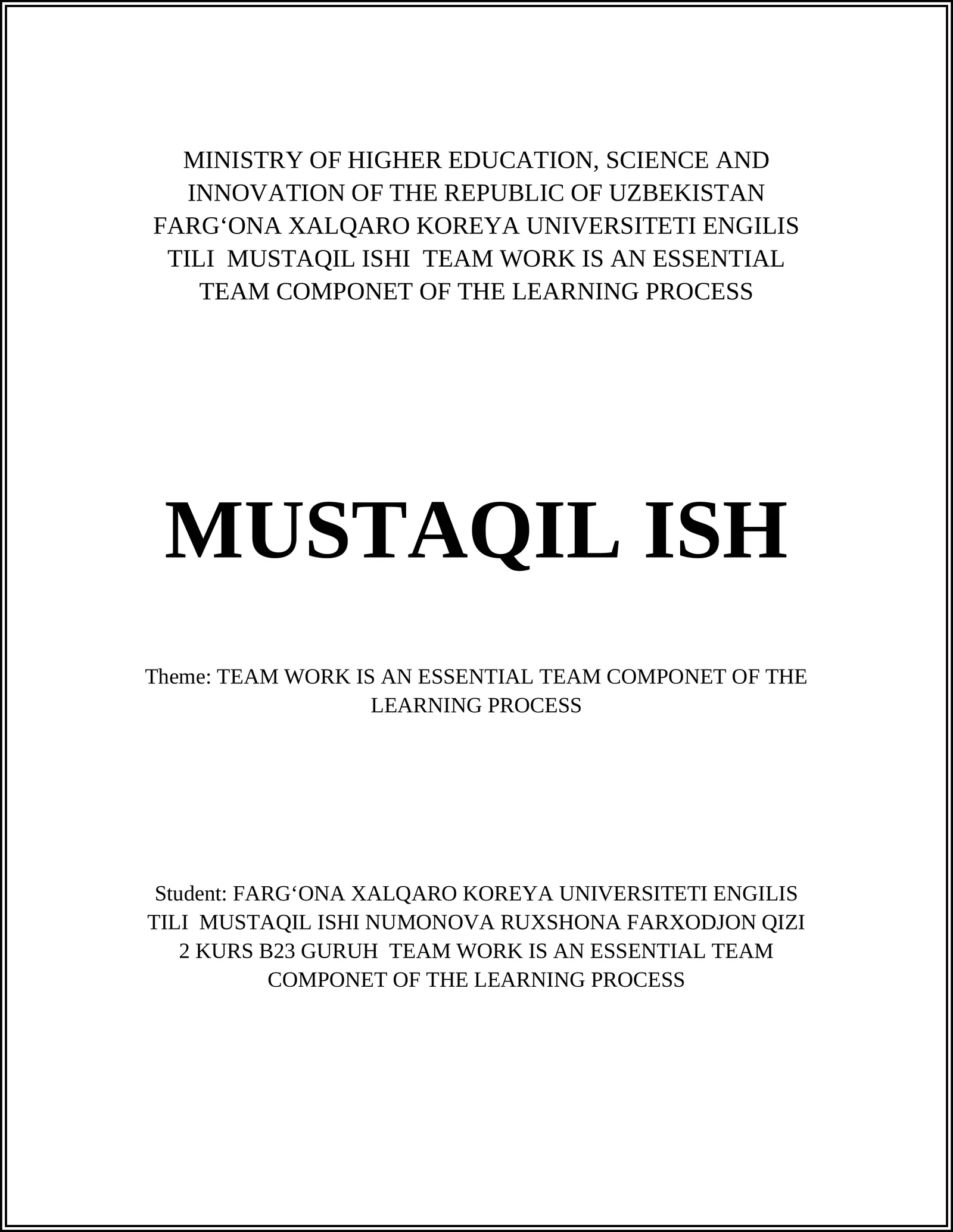 TEAM WORK IS AN ESSENTIAL TEAM COMPONET OF THE LEARNING PROCESS